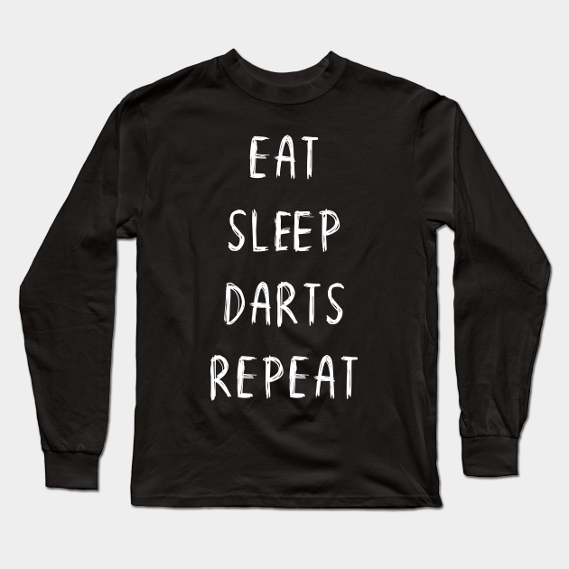 Funny Eat Sleep Darts Repeat Scribbled Scratchy Handwritten Text Darts Long Sleeve T Shirt